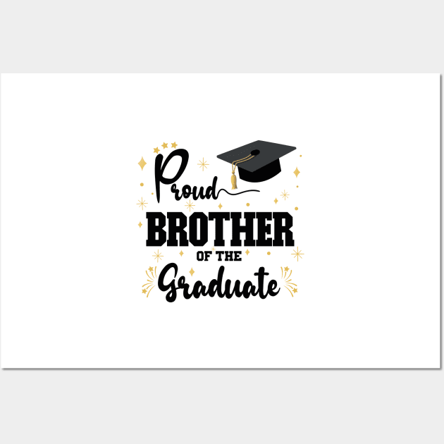Proud Brother Of The Graduate | Bold Black Text Family Graduation Wall Art by Estrytee
